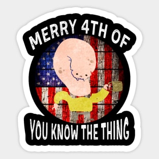 Merry 4th The Thing You Know Sticker